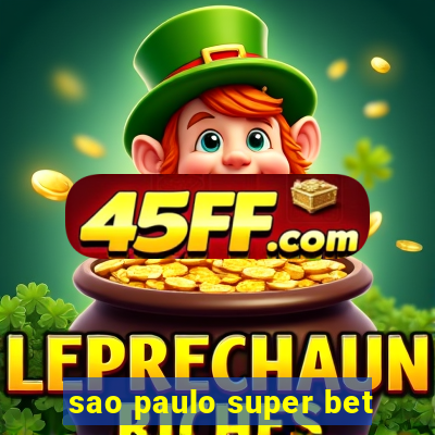 sao paulo super bet